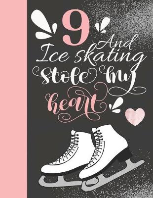 Book cover for 9 And Ice Skating Stole My Heart