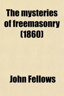 Book cover for The Mysteries of Freemasonry