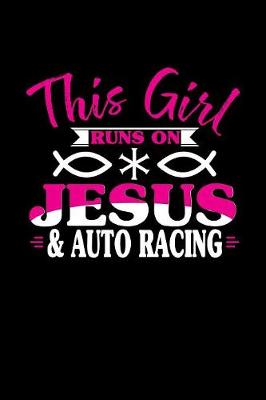 Book cover for This Girl Runs on Jesus & Auto Racing