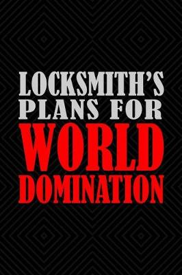 Book cover for Locksmith's Plans For World Domination