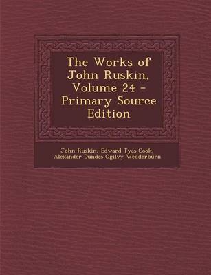 Book cover for The Works of John Ruskin, Volume 24 - Primary Source Edition