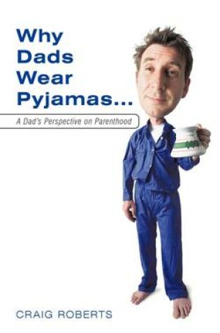 Cover of Why Dads Wear Pyjamas...