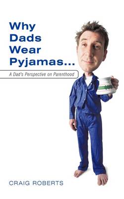 Book cover for Why Dads Wear Pyjamas...