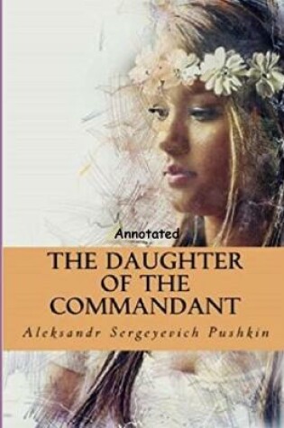 Cover of The Daughter of the Commandant "Annotated"
