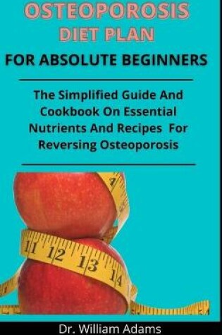 Cover of Osteoporosis Diet Plan For Absolute Beginners