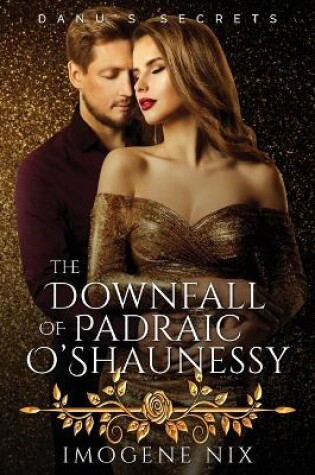 Cover of The Downfall of Padraic O'Shaunessy