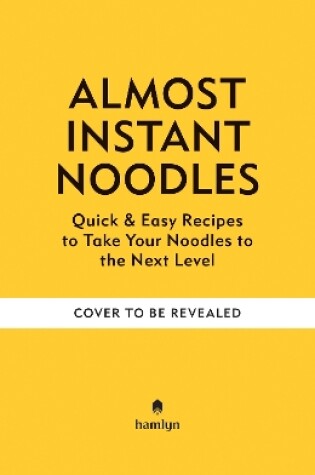 Cover of (Almost) Instant Noodles