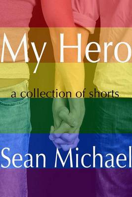 Book cover for My Hero, a Short Story Collection