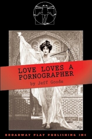 Cover of Love Loves A Pornographer