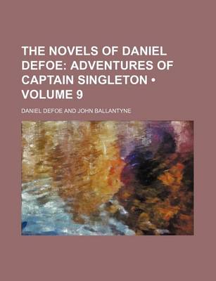 Book cover for The Novels of Daniel Defoe (Volume 9); Adventures of Captain Singleton