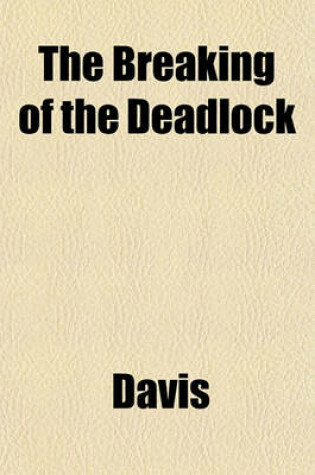 Cover of The Breaking of the Deadlock