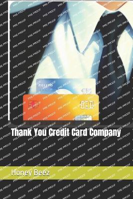 Book cover for Thank You Credit Card Company