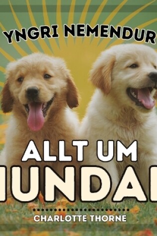 Cover of Yngri Nemendur, Allt Um Hundar