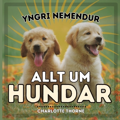 Book cover for Yngri Nemendur, Allt Um Hundar