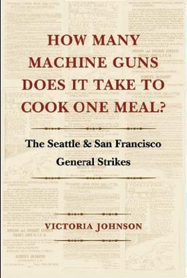 Book cover for How Many Machine Guns Does It Take to Cook One Meal?