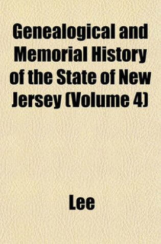 Cover of Genealogical and Memorial History of the State of New Jersey (Volume 4)