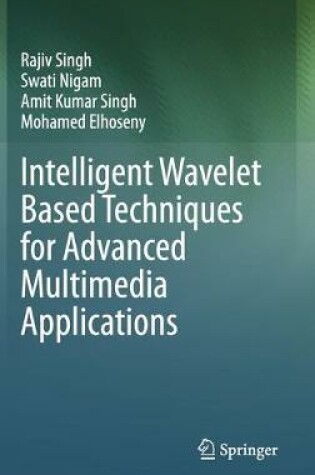 Cover of Intelligent Wavelet Based Techniques for Advanced Multimedia Applications