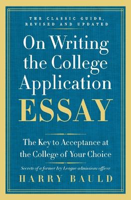 Book cover for On Writing the College Application Essay