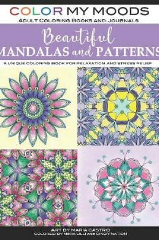 Cover of Beautiful Mandalas and Patterns by Color My Moods Adult Coloring Books and Journals