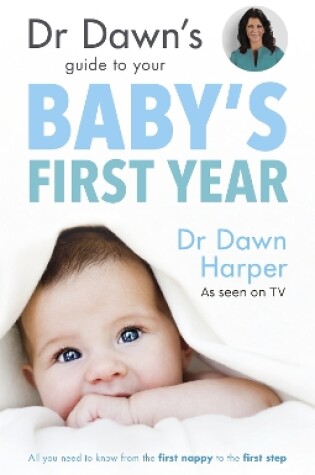 Cover of Dr Dawn's Guide to Your Baby's First Year