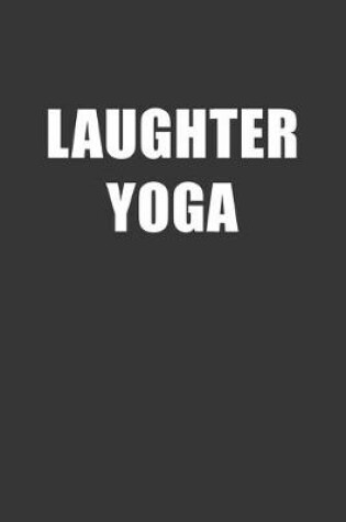 Cover of Laughter Yoga Notebook