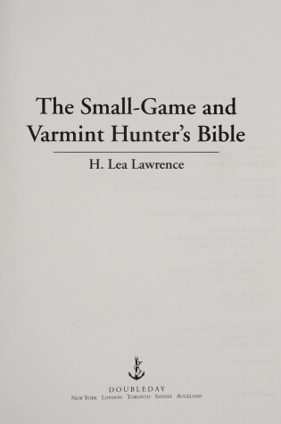 Cover of The Small Game and Varmint Hunter's Bible