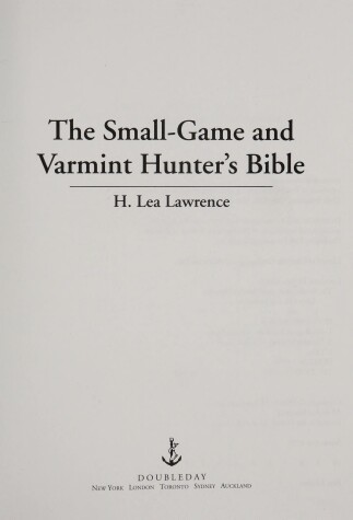 Book cover for The Small Game and Varmint Hunter's Bible