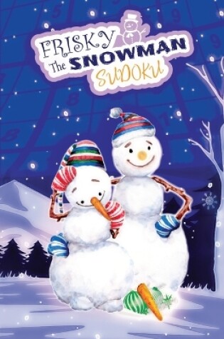 Cover of Frisky The Snowman SUDOKU