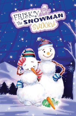 Book cover for Frisky The Snowman SUDOKU