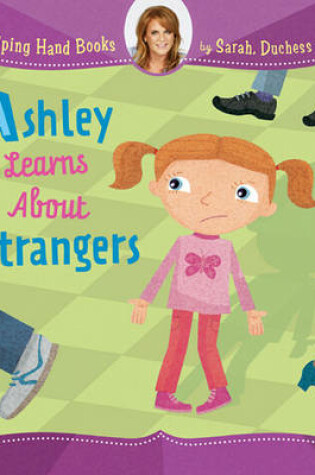 Cover of Ashley Learns About Strangers