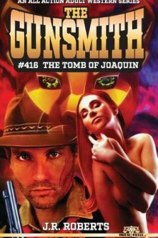 Cover of The Gunsmith #416-The Tomb of Joaquin