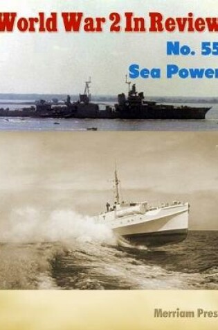 Cover of World War 2 In Review No. 55: Sea Power