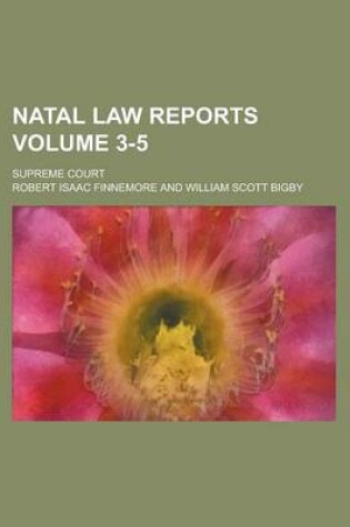 Cover of Natal Law Reports; Supreme Court Volume 3-5