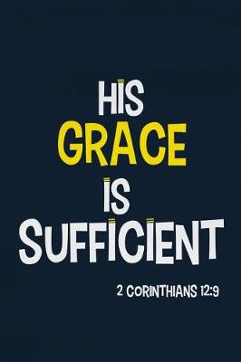 Book cover for His Grace Is Sufficient - 2 Corinthians 12