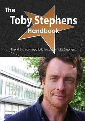 Book cover for The Toby Stephens Handbook - Everything You Need to Know about Toby Stephens