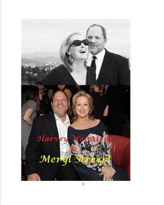 Book cover for Harvey Weinstein & Meryl Streep!