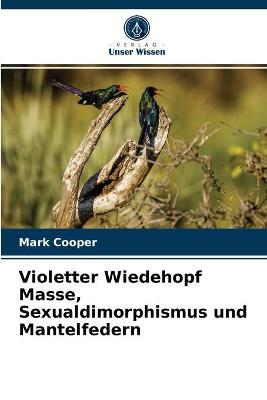 Book cover for Violetter Wiedehopf Masse, Sexualdimorphismus und Mantelfedern