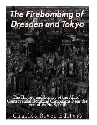 Book cover for The Firebombing of Dresden and Tokyo