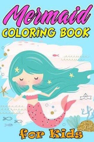 Cover of Mermaid Coloring Book for Kids