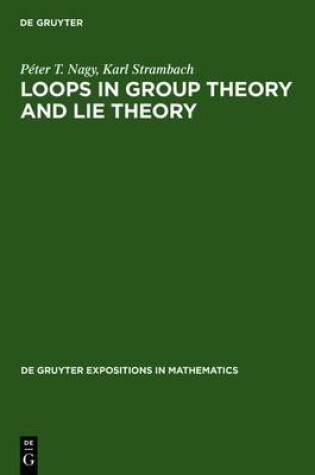 Cover of Loops in Group Theory and Lie Theory