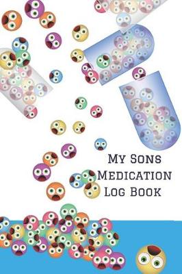 Book cover for My Sons Medication Log Book