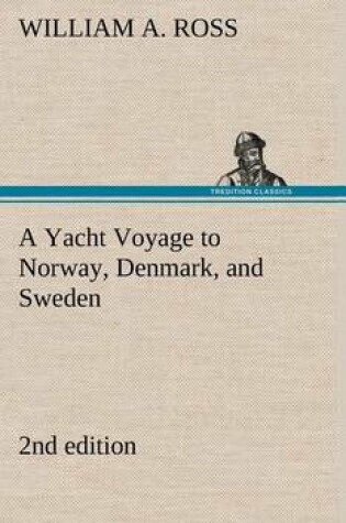 Cover of A Yacht Voyage to Norway, Denmark, and Sweden 2nd edition