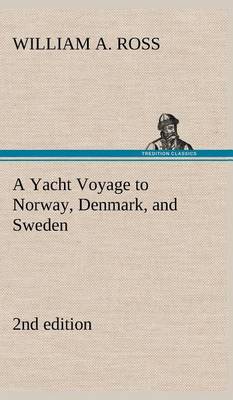 Book cover for A Yacht Voyage to Norway, Denmark, and Sweden 2nd edition