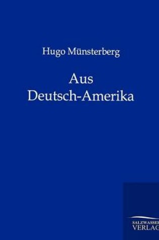 Cover of Aus Deutsch-Amerika