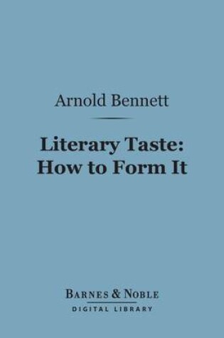 Cover of Literary Taste: How to Form It (Barnes & Noble Digital Library)