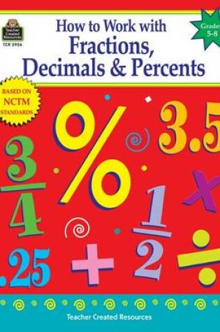 Cover of How to Work with Fractions, Decimals & Percents, Grades 5-8