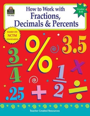 Book cover for How to Work with Fractions, Decimals & Percents, Grades 5-8