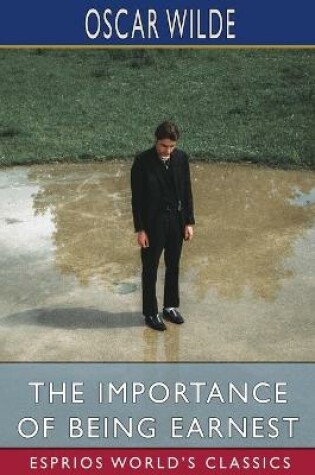 Cover of The Importance of Being Earnest (Esprios Classics)