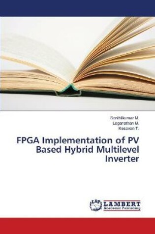 Cover of FPGA Implementation of PV Based Hybrid Multilevel Inverter