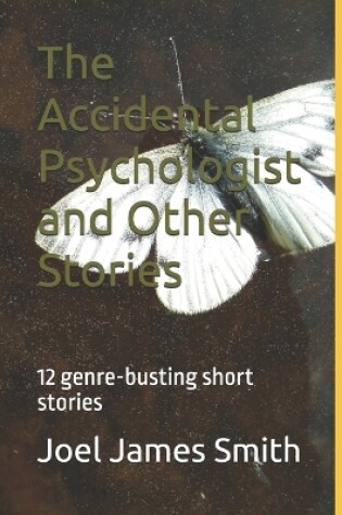 Cover of The Accidental Psychologist and Other Stories